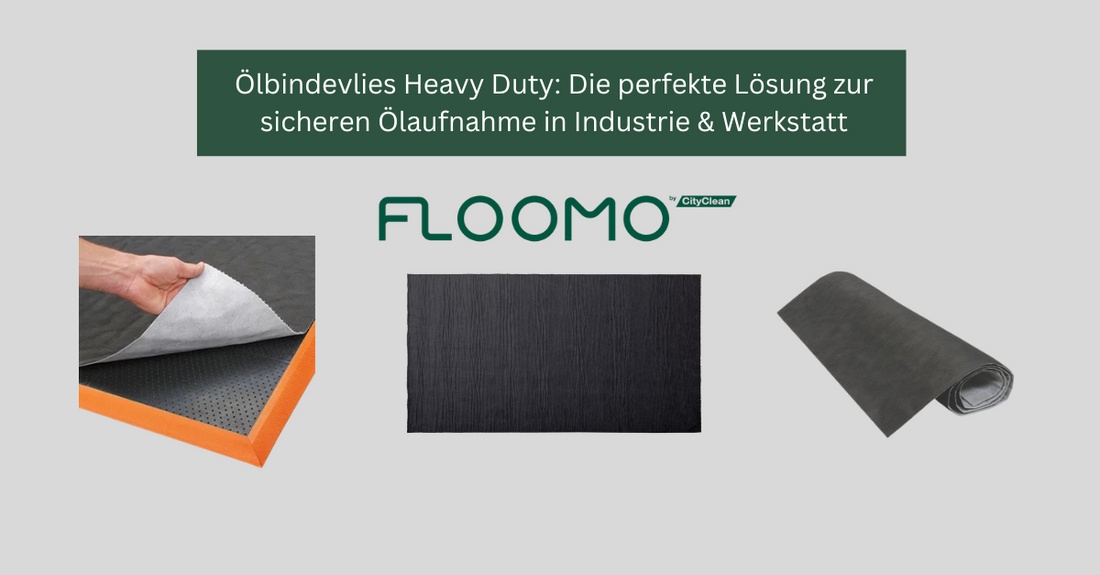 Ölbindevlies Heavy Duty: Die perfekte Lösung zur sicheren Ölaufnahme in Industrie & Werkstatt